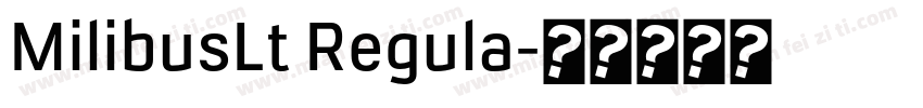 MilibusLt Regula字体转换